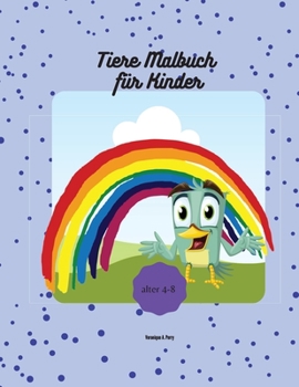 Paperback Tiere Malbuch f?r Kinder: Fantastisches Mal- und Aktivit?tsbuch f?r Kinder mit lustigen und niedlichen Tieren - Malvorlagen Tiere f?r Kinder von [German] Book