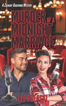Murder of a Midnight Marriage (Zachary Gagewood Mysteries) - Book #12 of the Zachary Gagewood Mysteries