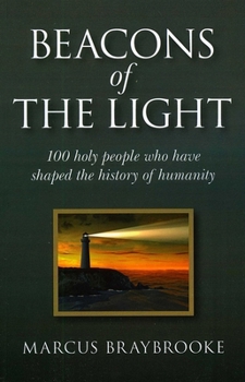 Paperback Beacons of the Light: 100 Holy People Who Have Shaped the History of Humanity Book
