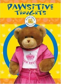 Hardcover Build-A-Bear Workshop: Pawsitive Thoughts Book