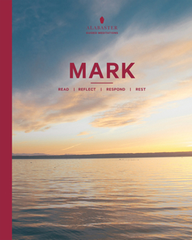 Mark - Book  of the Alabaster Guided Meditations