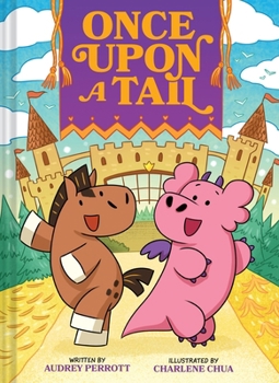 Hardcover Once Upon a Tail (Once Upon a Tail #1): A Horse and Dragon Graphic Novel Book