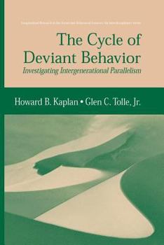 The Cycle of Deviant Behavior: Investigating Intergenerational Parallelism - Book  of the Longitudinal Research in the Social and Behavioral Sciences: An Interdisciplinary Series