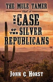 Paperback The Mule Tamer: The Case of the Silver Republicans [Large Print] Book