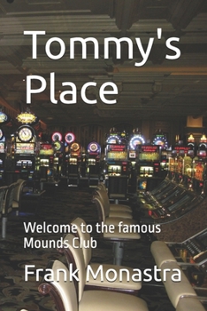 Paperback Tommy's Place: Welcome to the famous Mounds Club Book
