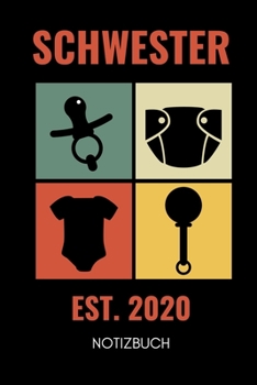 Paperback Schwester Est. 2020 Notizbuch: A5 KALENDER als Geschenk f?r werdende Patenonkel - Du wirst Onkel - Geschenkidee - Weihnachtsgeschenke Geschwister - S [German] Book