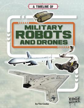 Hardcover A Timeline of Military Robots and Drones Book