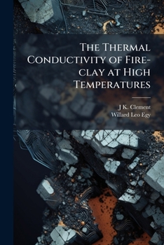 Paperback The Thermal Conductivity of Fire-clay at High Temperatures Book