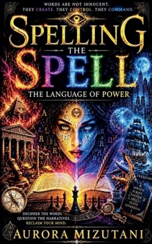 Spelling the Spell (The Wordcraft Chronicles)