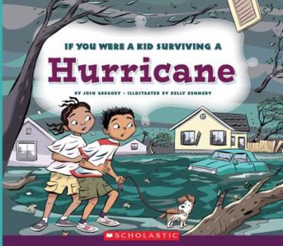 Hardcover If You Were a Kid Surviving a Hurricane (If You Were a Kid) Book