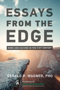 Paperback ESSAYS FROM THE EDGE; Work and Culture in the 21st Century Book