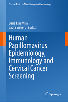 Human Papillomavirus Epidemiology, Immunology and Cervical Cancer Screening (Current Topics in Microbiology and Immunology, 448)
