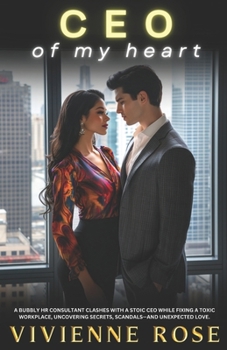 Paperback CEO of my Heart: A Slow Burn Sunshine Grump Workplace Romance about Corporate Struggles and Vulnerability Book