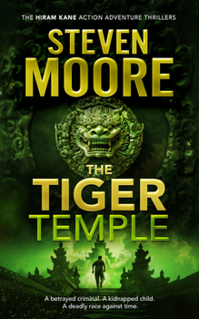 The Tiger Temple (The Hiram Kane International Action and Adventure Series, 2)