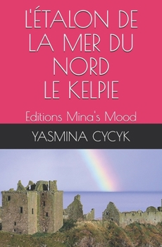 Paperback L'Étalon de la Mer Du Nord Le Kelpie [French] Book