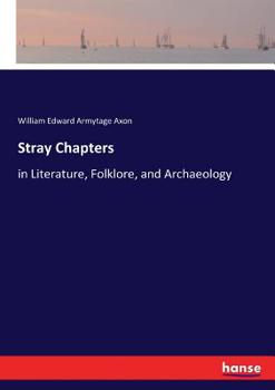 Paperback Stray Chapters: in Literature, Folklore, and Archaeology Book