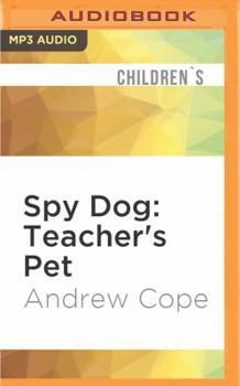 Teacher's Pet - Book #7 of the Spy Dog