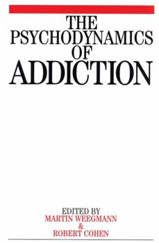 Paperback Psychodynamics of Addiction Book
