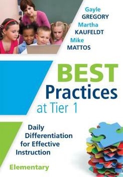 Paperback Best Practices at Tier 1 [Elementary]: Daily Differentiation for Effective Instruction, Elementary Book