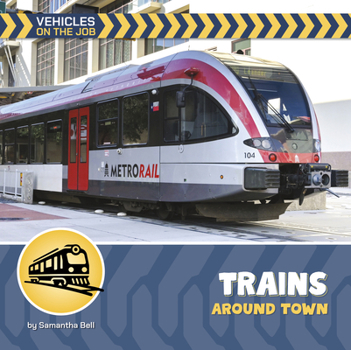 Library Binding Trains Around Town Book