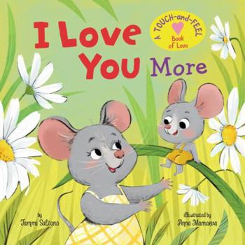 Board book My First Touch and Feel: I Love You More Book