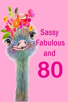 Paperback Sassy Fabulous and 80: Notebook for Fun 80th Birthday Gift. Personalized Age Notebook 6x9 with 120 Journal Lined Pages. Book