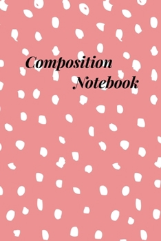 Paperback Composition Notebook: College Ruled 6" x 9" Lovely Writing Notes Journal, Office, Kids, School and college student. Book