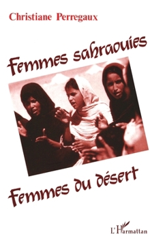 Paperback Femmes sahraouies, femmes du désert [French] Book