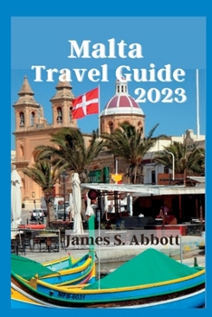 Paperback Malta Travel Guide 2023: "Exploring Malta: The Ultimate Travel Guide to a Mediterranean Gem" Book