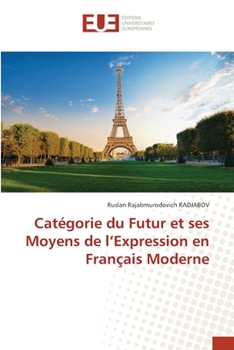 Paperback Catégorie du Futur et ses Moyens de l'Expression en Français Moderne [French] Book