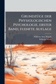 Paperback GrundzÃ1/4ge der Physiologischen Psychologie, erster Band, fuenfte Auflage [German] Book