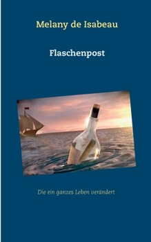 Paperback Flaschenpost: Die ein ganzes Leben verändert [German] Book