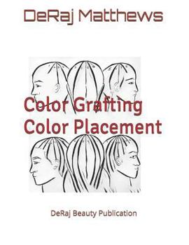 Paperback Color Grafting: The Color Placement Book