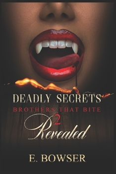 Paperback Deadly Secrets Revealed: Brothers That Bite Book 2 Book