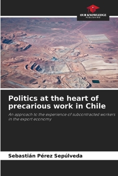 Politics at the heart of precarious work in Chile