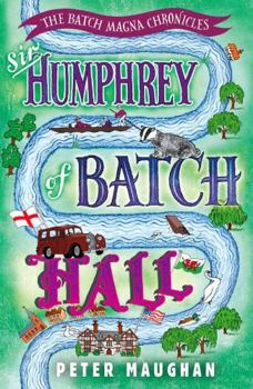 Sir Humphrey of Batch Hall (The Batch Magna Chronicles) - Book #2 of the Batch Magna
