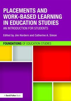 Paperback Placements and Work-based Learning in Education Studies: An introduction for students Book