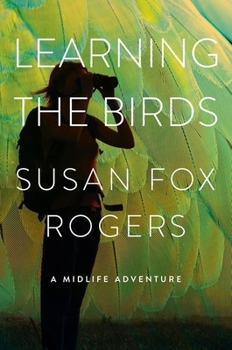 Hardcover Learning the Birds: A Midlife Adventure Book