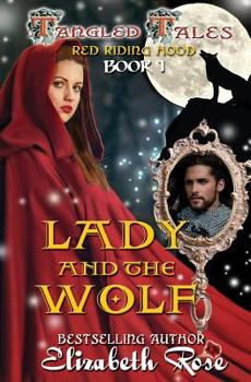 Lady and the Wolf - Book #1 of the Tangled Tales