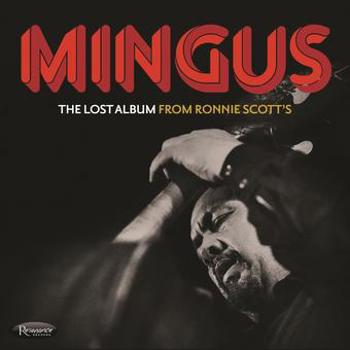 The Lost Album From Ronnie Scott's