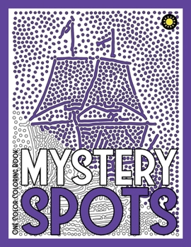 Paperback MYSTERY SPOTS One Color Coloring Book: 30 Hidden Pictures for Color Relaxation Book