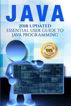 Paperback Java: 2018 Essential User Guide with Tips and Tricks Book