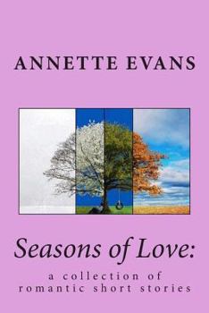 Paperback Seasons of Love: : a collection of romantic short stories Book