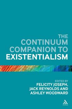 Hardcover The Continuum Companion to Existentialism Book