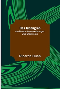 Paperback Das Judengrab; Aus Bimbos Seelenwanderungen: Zwei Erzählungen [German] Book