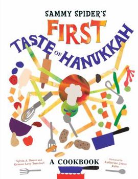 Paperback Sammy Spider's First Taste of Hanukkah: A Cookbook Book