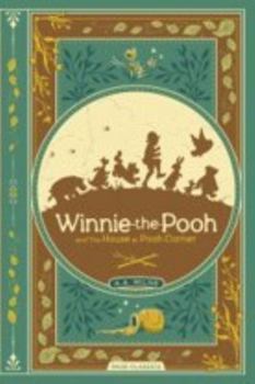 Winnie-the-Pooh & The House at Pooh Corner (Deluxe Hardcover Edition) – Complete Classic Stories by A. A. Milne with Original Illustrations by E. H. Shepard