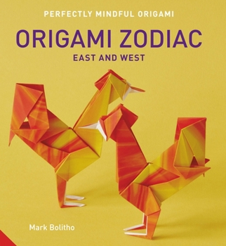 Paperback Perfectly Mindful Origami - Origami Zodiac East and West Book