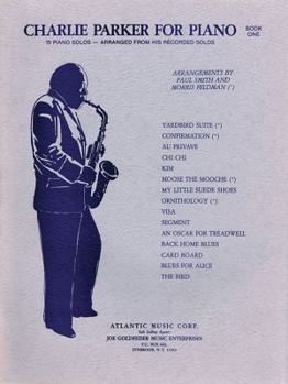 Paperback Charlie Parker for Piano - Book 1: 15 Piano Solos Arranged from His Recorded Solos Book