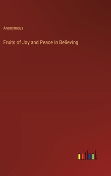 Hardcover Fruits of Joy and Peace in Believing Book